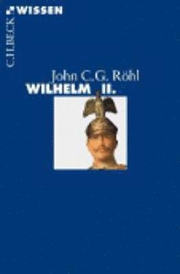 John C G Rohl - Wilhelm II, Häftad