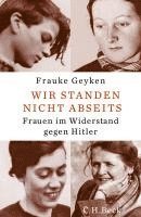 Frauke Geyken - Wir standen nicht abseits, Inbunden