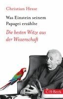 Christian Hesse - Was Einstein seinem Papagei erzählte, Häftad