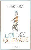 Marc Augé - Lob des Fahrrads, Inbunden
