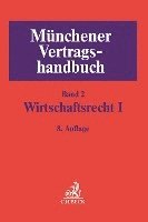 bokomslag Münchener Vertragshandbuch  Bd. 2: Wirtschaftsrecht I