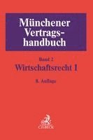 Markus S. Rieder, Rolf A. Schütze, Lutz Weipert - Münchener Vertragshandbuch  Bd. 2: Wirtschaftsrecht I, Inbunden