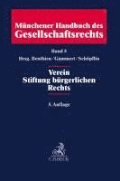 bokomslag Münchener Handbuch des Gesellschaftsrechts  Bd. 5: Verein, Stiftung bürgerlichen Rechts
