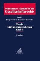 Münchener Handbuch des Gesellschaftsrechts  Bd. 5: Verein, Stiftung bürgerlichen Rechts 1