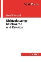 Wendt Nassall - Nichtzulassungsbeschwerde und Revision, Häftad