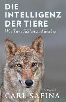 Carl Safina - Die Intelligenz der Tiere, Inbunden