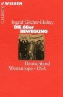 Ingrid Gilcher-Holtey - Die 68er Bewegung, Häftad