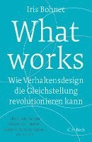 Iris Bohnet - What works, Inbunden