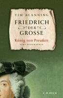 Tim Blanning - Friedrich der Große, Inbunden