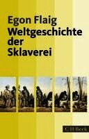 Egon Flaig - Weltgeschichte der Sklaverei, Häftad