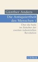 bokomslag Die Antiquiertheit des Menschen Bd. I: Über die Seele im Zeitalter der zweiten industriellen Revolution