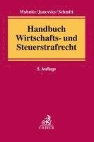 bokomslag Handbuch Wirtschafts- und Steuerstrafrecht