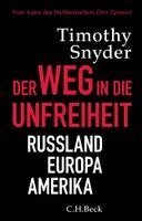 Timothy Snyder - Der Weg in die Unfreiheit, Inbunden