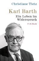 Christiane Tietz - Karl Barth, Inbunden