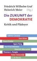 Friedrich Wilhelm Graf, Heinrich Meier - Die Zukunft der Demokratie, Häftad
