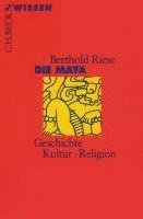 Berthold Riese - Die Maya, Häftad