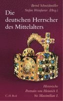 Bernd Schneidmüller, Stefan Weinfurter - Die deutschen Herrscher des Mittelalters, Häftad