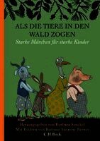 Barbara Senckel - Als die Tiere in den Wald zogen, Inbunden