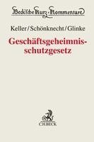 Erhard Keller, Marcus Schönknecht, Anna Glinke - Geschäftsgeheimnisschutzgesetz, Inbunden