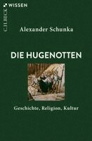 Alexander Schunka - Die Hugenotten, Häftad