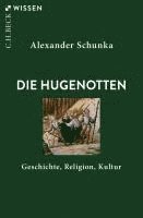 Alexander Schunka - Die Hugenotten, Häftad