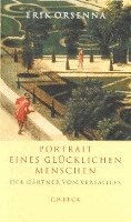 Érik Orsenna - Portrait eines glücklichen Menschen, Inbunden