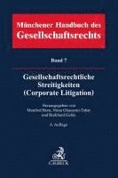 bokomslag Münchener Handbuch des Gesellschaftsrechts  Bd 7: Gesellschaftsrechtliche Streitigkeiten (Corporate Litigation)