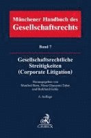 bokomslag Münchener Handbuch des Gesellschaftsrechts  Bd 7: Gesellschaftsrechtliche Streitigkeiten (Corporate Litigation)