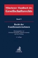 Münchener Handbuch des Gesellschaftsrechts  Bd 9: Recht der Familienunternehmen