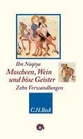 Ibn Naqiya - Moscheen, Wein und böse Geister, Inbunden