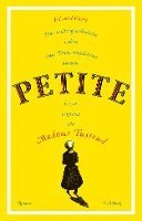 bokomslag Das außergewöhnliche Leben eines Dienstmädchens namens PETITE, besser bekannt als Madame Tussaud