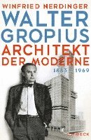 Winfried Nerdinger - Walter Gropius, Inbunden