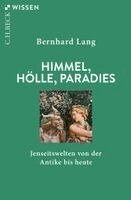 Bernhard Lang - Himmel, Hölle, Paradies, Häftad