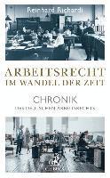 Reinhard Richardi - Arbeitsrecht im Wandel der Zeit, Inbunden