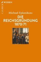 bokomslag Die Reichsgründung 1870/71