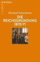 Michael Epkenhans - Die Reichsgründung 1870/71, Häftad