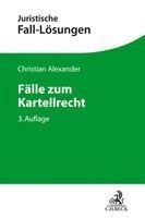 Christian Alexander - Fälle zum Kartellrecht, Häftad