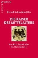 Bernd Schneidmüller - Die Kaiser des Mittelalters, Häftad
