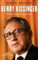 Bernd Greiner - Henry Kissinger, Inbunden