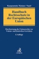 Ulrich Karpenstein, Markus Kotzur, Johann Justus Vasel - Handbuch Rechtsschutz in der Europäischen Union, Inbunden