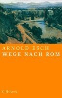 Arnold Esch - Wege nach Rom, Häftad