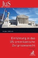 bokomslag Einführung in das US-amerikanische Zivilprozessrecht