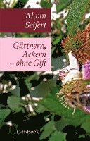 bokomslag Gärtnern, Ackern - ohne Gift