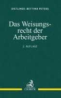 Dietlinde-Bettina Peters - Das Weisungsrecht der Arbeitgeber, Häftad