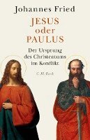 Johannes Fried - Jesus oder Paulus, Inbunden