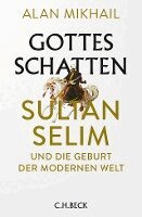 Alan Mikhail - Gottes Schatten, Inbunden