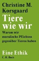 Christine M. Korsgaard - Tiere wie wir, Inbunden