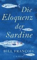 Bill François - Die Eloquenz der Sardine, Inbunden