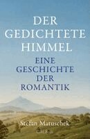 Stefan Matuschek - Der gedichtete Himmel, Inbunden