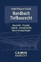 Bastian Fuchs, Michael Maurer, Günther Schalk - Handbuch Tiefbaurecht, Inbunden